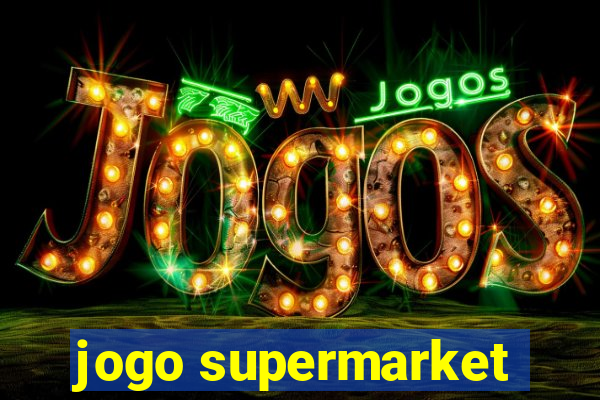 jogo supermarket